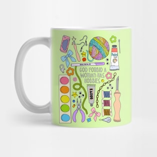 God Forbid A Woman Has Hobbies - The Peach Fuzz Mug